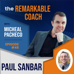 Paul Sanbar | The Remarkable Coach