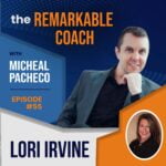 Lori Irvine - The Remarkable Coach