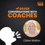 Claire Walton | Conversations with Coaches | Boxer Media