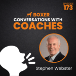 Stephen Webster | Conversations with Coaches | Boxer Media