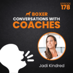 Jadi Kindred | Conversations with Coaches | Boxer Media