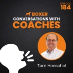 Tom Henschel | Conversations with Coaches | Boxer Media