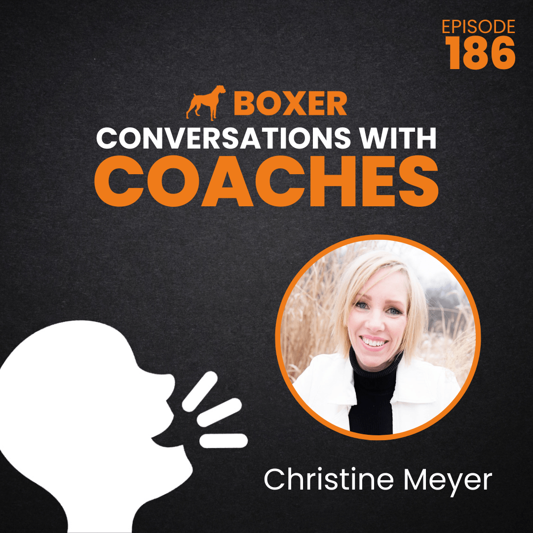 Christine Meyer | Conversations with Coaches | Boxer Media