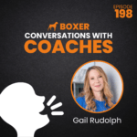 Gail Rudolph | Conversations with Coaches | Boxer Media