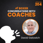 David Galowich | Conversations with Coaches | Boxer Media