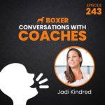 Jadi Kindred | Conversations with Coaches | Boxer Media